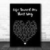 Ricky Van Shelton Life Turned Her That Way Black Heart Song Lyric Art Print