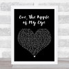 Bell X1 Eve, The Apple of My Eye Black Heart Song Lyric Art Print