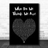 John Legend Who Do We Think We Are Black Heart Song Lyric Art Print