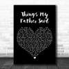 Black Stone Cherry Things My Father Said Black Heart Song Lyric Art Print