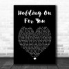 Liberty X Holding On for You Black Heart Song Lyric Art Print