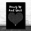Stereophonics Hurry Up And Wait Black Heart Song Lyric Art Print