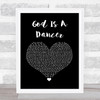 Tiesto & Mabel God Is A Dancer Black Heart Song Lyric Art Print