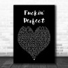 P!nk Fuckin Perfect Black Heart Song Lyric Art Print
