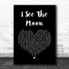 The Mariners I See The Moon Black Heart Song Lyric Art Print