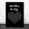 Elbow Weather To Fly Black Heart Song Lyric Art Print