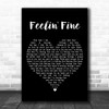 Ultrabeat Feelin' Fine Black Heart Song Lyric Art Print