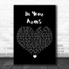 Mal Fry In Your Arms Black Heart Song Lyric Art Print