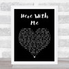 Dido Here With Me Black Heart Song Lyric Art Print