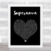 Kylie Minogue Supernova Black Heart Song Lyric Art Print