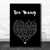 Nat King Cole Too Young Black Heart Song Lyric Art Print