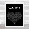 Taylor Swift This Love Black Heart Song Lyric Art Print
