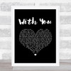 Amanda Holden With You Black Heart Song Lyric Art Print