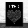 Dolly Parton 9 To 5 Black Heart Song Lyric Art Print