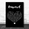 Yes Onward Black Heart Song Lyric Art Print