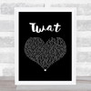 John Cooper Clarke Twat Black Heart Song Lyric Art Print