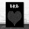 Mahalia BRB Black Heart Song Lyric Art Print