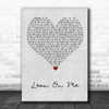 Beverley Knight, Joss Stone, Omar Lean On Me Grey Heart Song Lyric Art Print