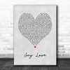 James TW Say Love Grey Heart Song Lyric Art Print