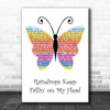 Raindrops Keep Fallin' on My Head Rainbow Butterfly Song Lyric Art Print