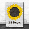 James Sit Down Grey Script Sunflower Song Lyric Art Print