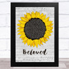 Tenth Avenue North Beloved Grey Script Sunflower Song Lyric Art Print