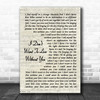 Foreigner I don't want to live without you Vintage Script Song Lyric Art Print