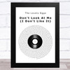 The Lovely Eggs Dont Look At Me (I Dont Like It) Vinyl Record Song Lyric Art Print