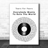 Tears For Fears Everybody Wants To Rule The World Vinyl Record Song Lyric Art Print