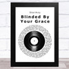 Stormzy Blinded By Your Grace, Pt. 1 Vinyl Record Song Lyric Art Print