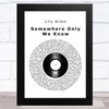 Lily Allen Somewhere Only We Know Vinyl Record Song Lyric Art Print