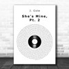 J. Cole She's Mine, Pt. 2 Vinyl Record Song Lyric Art Print