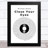 Michael Buble Close Your Eyes Vinyl Record Song Lyric Art Print