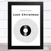 George Michael Last Christmas Vinyl Record Song Lyric Art Print