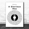 Embrace A Glorious Day Vinyl Record Song Lyric Art Print