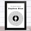 The Band Camino Daphne Blue Vinyl Record Song Lyric Art Print