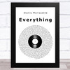 Alanis Morissette Everything Vinyl Record Song Lyric Art Print