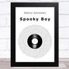 Danny Gonzalez Spooky Boy Vinyl Record Song Lyric Art Print