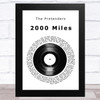 The Pretenders 2000 Miles Vinyl Record Song Lyric Art Print