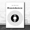 Van Morrison Moondance Vinyl Record Song Lyric Art Print