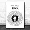 Miley Cyrus High Vinyl Record Song Lyric Art Print