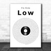 Flo Rida Low Vinyl Record Song Lyric Art Print