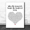 Billy Ocean When The Going Gets Tough, The Tough Get Going White Heart Song Lyric Art Print