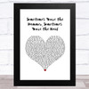 A Day to Remember Sometimes You're the Hammer, Sometimes You're the Nail White Heart Song Lyric Art Print