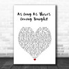 The Mavericks As Long As There's Loving Tonight White Heart Song Lyric Art Print