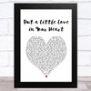 Annie Lennox & Al Green Put a Little Love in Your Heart White Heart Song Lyric Art Print