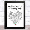 The Cadillac Three Hard Out Here For a Country Boy White Heart Song Lyric Art Print