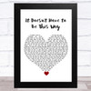 The Blow Monkeys It Doesn't Have to Be This Way White Heart Song Lyric Art Print