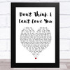 Jake Owen Don't Think I Can't Love You White Heart Song Lyric Art Print