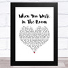 Paul Carrack When You Walk In The Room White Heart Song Lyric Art Print